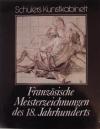 [Franzsische Meisterzeichnungen des 18.Jahrhunderts]