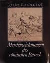 [Meisterzeichnungen des rmischen Barock]